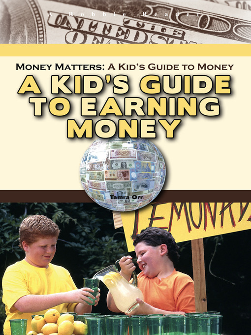 Title details for A Kid's Guide to Earning Money by Tamra Orr - Available